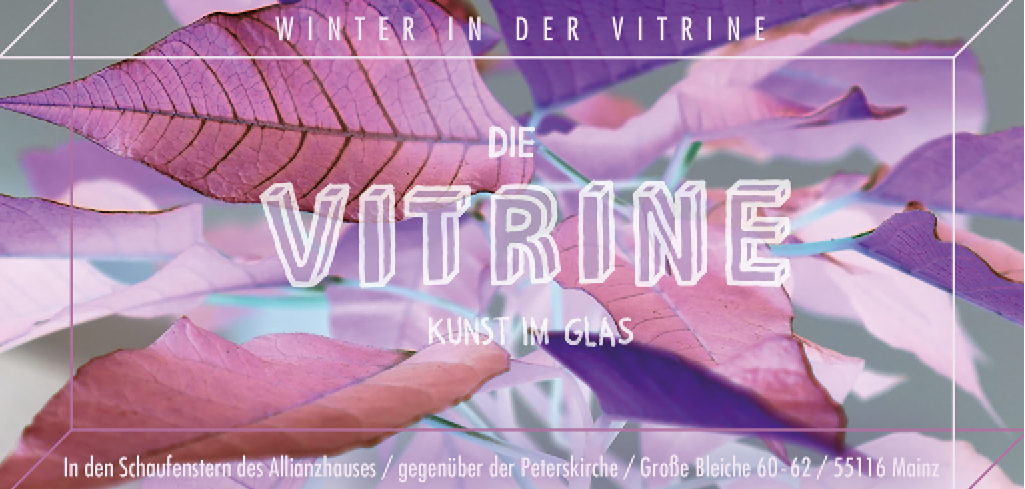 »Die Vitrine« Mainz Ausstellung vom 12.12.2021–23.02.2022